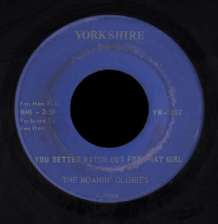 Moanin' Glories Yorkshire 45 You Better Watch Out for that Girl