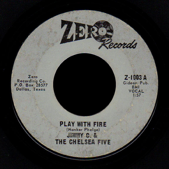 Jimmy C. & the Chelsea Five Zero Records 45 Play With Fire