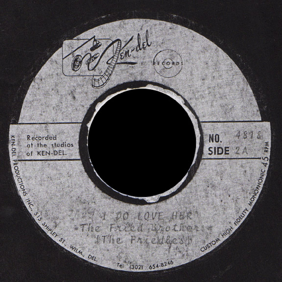 The Fried Brothers (Friedles) Ken-Del demo 45 rpm I Do Love Her