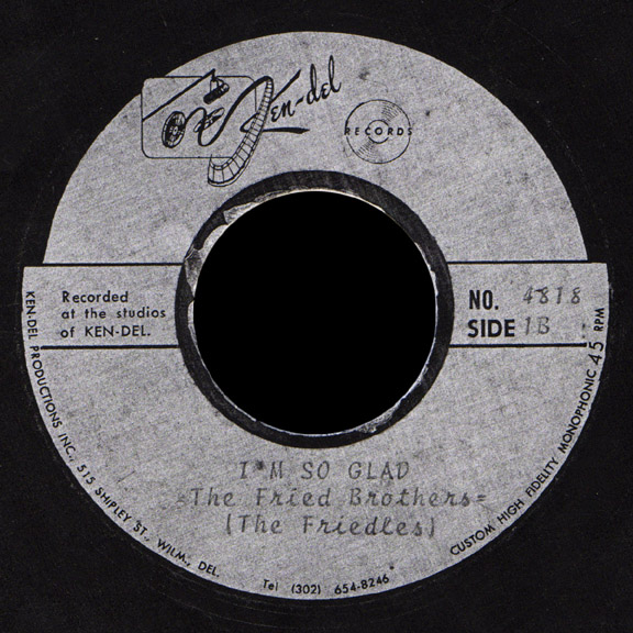 Fried Brothers (Friedles) Ken-Del demo 45 rpm I'm So Glad