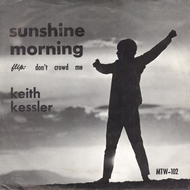 Keith Kessler picture sleeve Don't Crowd Me / Sunshine Morning