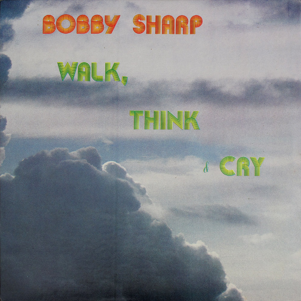 Bobby Sharp LP Walk, Think & Cry