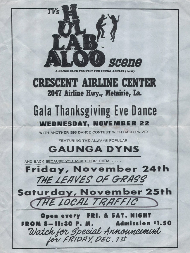 At the Hullabaloo on Airline Highway, 1967 Note other shows by the Gaunga Dyns and the Leaves of Grass