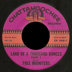 Thee Midniters Chattahoochee 45 Land of 1,000 Dances