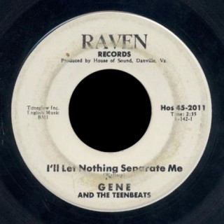 Gene & the Team Beats Raven 45 I'll Let Nothing Separate Me