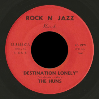 The Huns Rock n' Jazz 45 Destination Lonely (red Stereo Sound version)