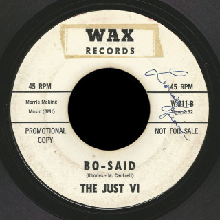 The Just VI Wax 45 Bo-Said
