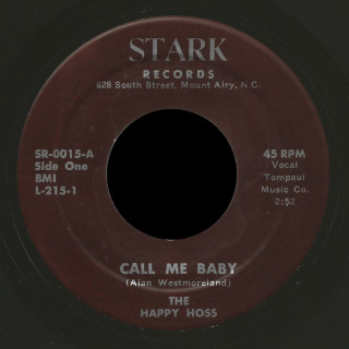 The Happy Hoss Stark 45 Call Me Baby