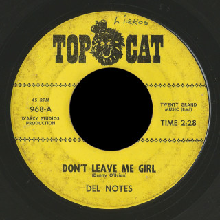 Del Notes Top Cat 45 Don't Leave Me Girl