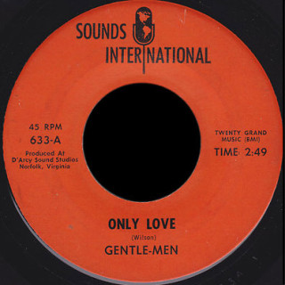 Gentle-Men Sounds International 45 Only Love