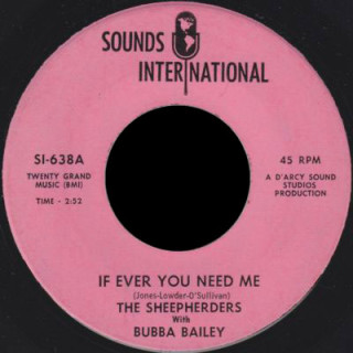 The Sheepherders with Bubba Bailey Sounds International 45 If Ever You Need Me