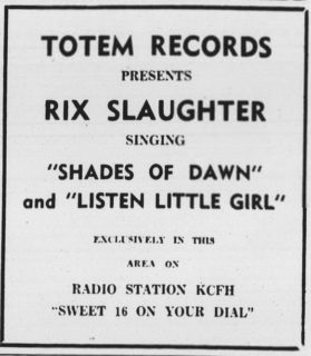 Totem Records and KCFH advertisement for Rix Slaughter "Listen Little Girl"