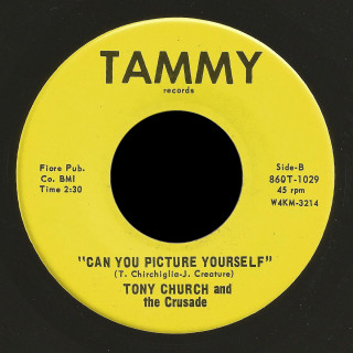 Tony Church and the Crusade Tammy 45 Can You Picture Yourself