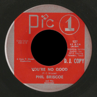Phil Briscoe And The Sessions Pic 1 45 You're No Good