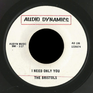 Bristols Audio Dynamics 45 I Need Only You