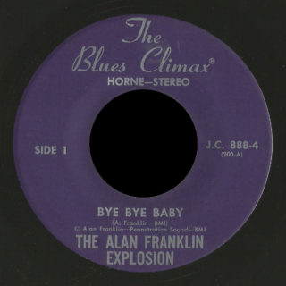 Alan Franklin Explosion Blues Climax Horne 45 Bye Bye Baby