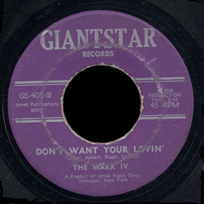 Mark IV Giantstar 45 Don't Want Your Lovin'