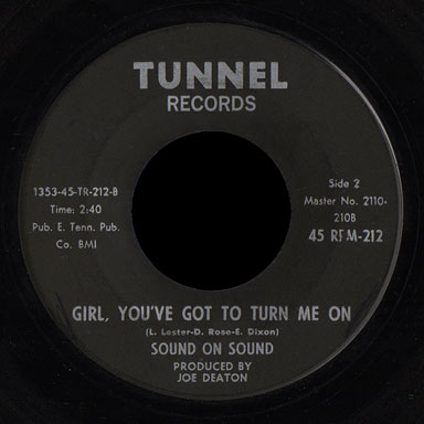 Sound on Sound Girl, You've Got to Turn Me On, Tunnel Records