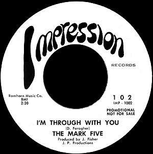 Mark Five Impression 45 I'm Through With You