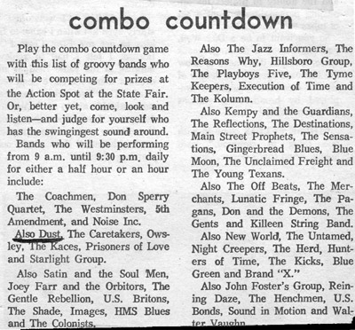 Dallas Times Herald, Oct. '67 list of bands at the Action Spot at the State Fair: Shows the amount of competition all garage bands of that day had to deal with. And these are just the lucky ones who got to perform!