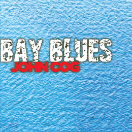 John Cog Bay Blues cover