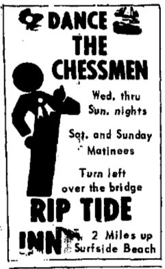 The Chessmen with a residency in Freeport? At the Rip Tide Inn, Freeport, August, 1965