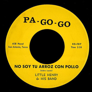 Little Henry Pa-Go-Go 45 No Soy Tu Arroz Con Pollo