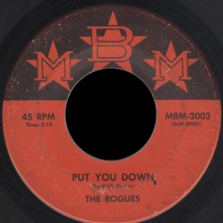 Rogues MBM 45 Put You Down