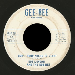 Bob London & the Bobbies, Gee-Bee 45 Don't Know Where to Start