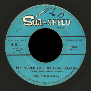 The Cutaways Sur Speed 45 I'll Never Fall in Love Again