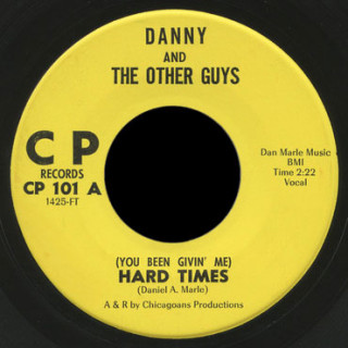 Danny and the Other Guys C.P. 45 (You Been Givin' Me) Hard Times