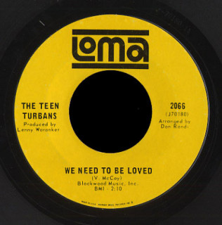 Teen Turbans Loma 45 We Need to Be Loved