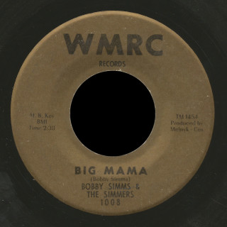Bobby Simms & the Simmers WMRC 45 Big Mama