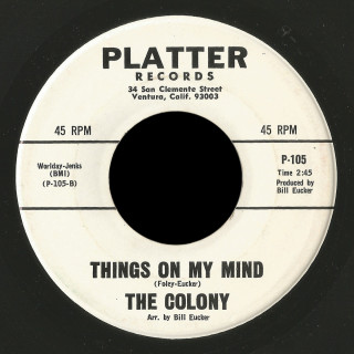 The Colony, Platter Records 45, Things On My Mind
