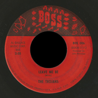 Trojans Boss 45 Leave Me Be