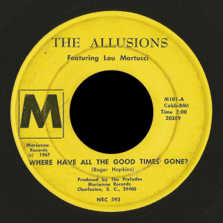 Allusions featuring Lou Martucci Marianna 45 Where Have All the Good Times Gone