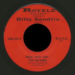 Billy Sandlin and the Interns Royale 45 Poor Rich Girl