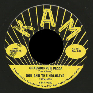 Don & the Holidays Kam 45 Grasshopper Pizza