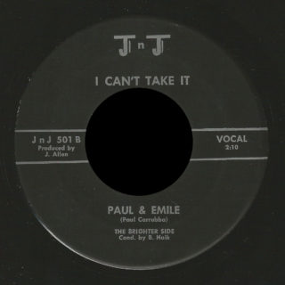 Paul & Emile and the Brighter Side J n J 45 I Can't Take It