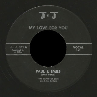 Paul & Emile and the Brighter Side J n J 45 My Love For You