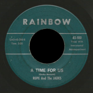 Rupe and the Jades Rainbow 45 A Time For Us