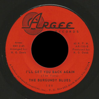 Burgundy Blues Argee 45 I'll Get You Back Again